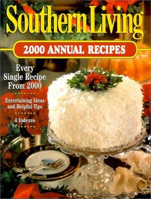 Southern Living 2000 Annual Recipes by Southern Living Inc.