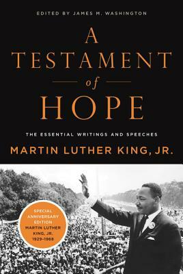 A Testament of Hope: The Essential Writings and Speeches by James Melvin Washington, Martin Luther King Jr.