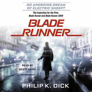 Do Androids Dream of Electric Sheep? by Philip K. Dick