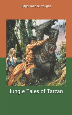 Jungle Tales of Tarzan by Edgar Rice Burroughs