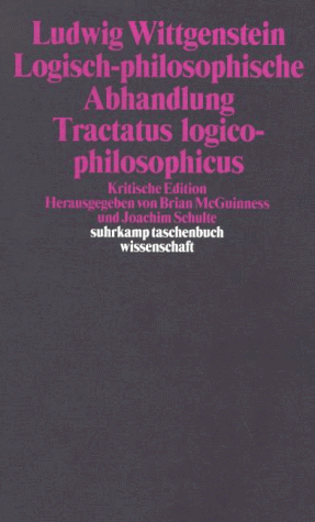 Logisch-philosophische Abhandlung = Tractatus logico-philosophicus: Kritische Edition by Joachim Schulte, Brian McGuinness, Ludwig Wittgenstein