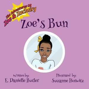 Zoe's Bun by E. Danielle Butler
