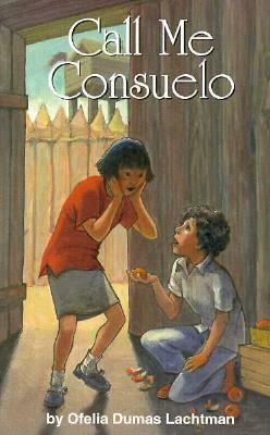 Call Me Consuelo by Ofelia Dumas Lachtman