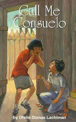 Call Me Consuelo by Ofelia Dumas Lachtman