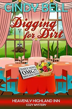 Digging for Dirt by Cindy Bell