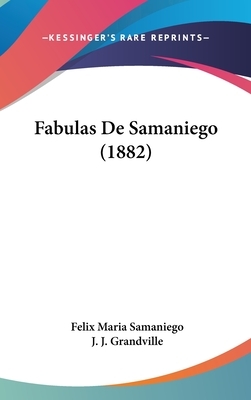 Fabulas de Samaniego (1882) by Felix Maria Samaniego