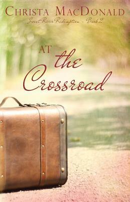 At the Crossroad by Christa MacDonald