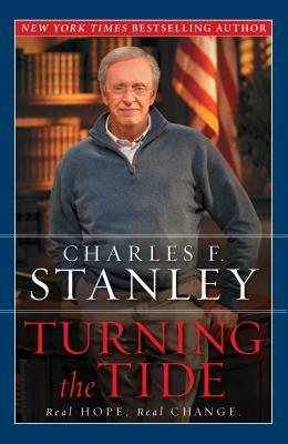 Turning the Tide: Real Hope, Real Change by Charles F. Stanley