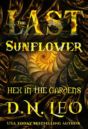 The Last Sunflower by D.N. Leo, D.N. Leo