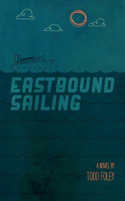 Eastbound Sailing by Todd Foley