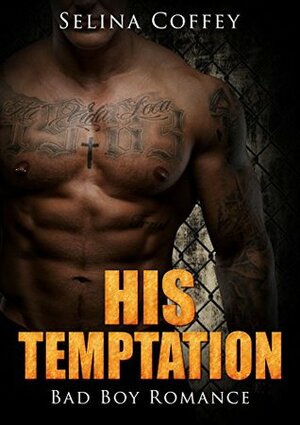 His Temptation by Selina Coffey