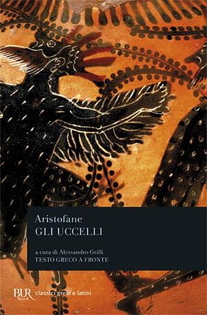 Gli Uccelli by Aristofane