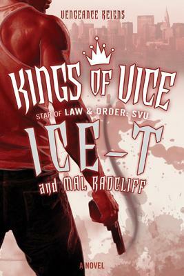 Kings of Vice by Ice-T, Mal Radcliff