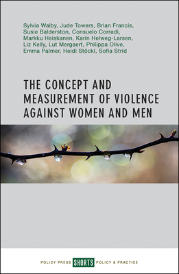 The Concept and Measurement of Violence by Susan Balderston, Jude Towers, Sylvia Walby