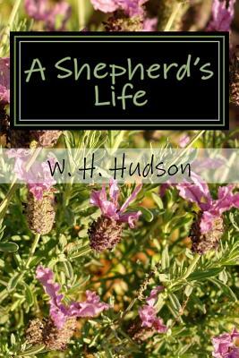 A Shepherd's Life by W. H. Hudson