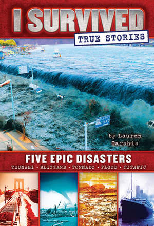 Five Epic Disasters by Lauren Tarshis