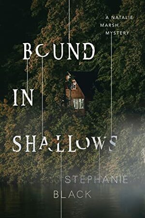 Bound In Shallows by Stephanie Black