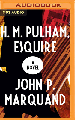 H.M. Pulham, Esquire by John P. Marquand