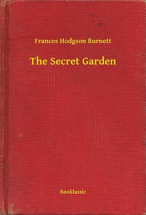 The Secret Garden by Frances Hodgson Burnett