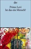 Ist das ein Mensch? by Primo Levi