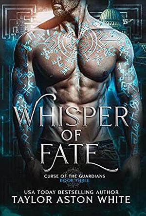 Whisper of Fate by Taylor Aston White