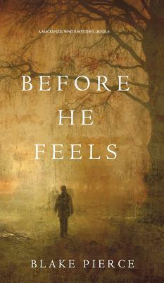 Before He Feels by Blake Pierce