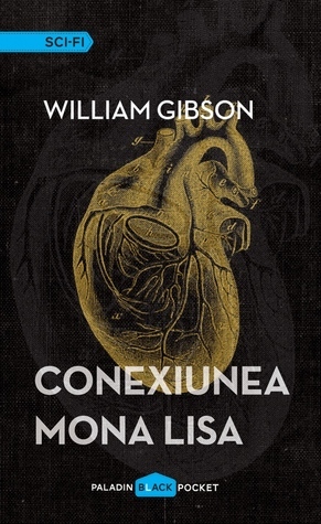 Conexiunea Mona Lisa by William Gibson