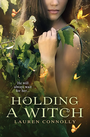 Holding a Witch by Lauren Connolly