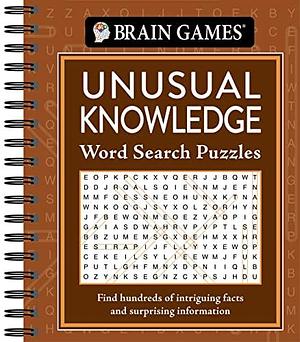 Brain Games - Unusual Knowledge Word Search Puzzles by Brain Games, Publications International Ltd