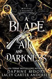 A Blade of Air and Darkness by Daphne Moore, Lacey Carter Andersen