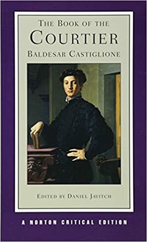 The Book of the Courtier by Baldassare Castiglione
