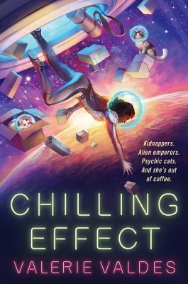 Chilling Effect by Valerie Valdes