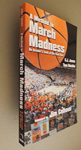 A Method to March Madness: An Insider's Look at the Final Four by C. J. Jones, Tom Hazuka