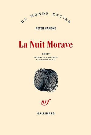 La nuit morave: récit by Peter Handke