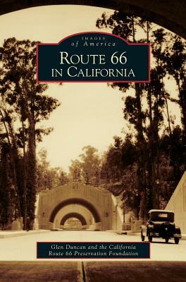 Route 66 in California by The California Route 66 Preservation Fou, Glen Duncan