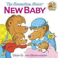 The Berenstain Bears' New Baby by Jan Berenstain, Stan Berenstain