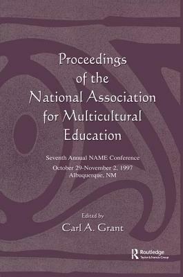 Proceedings of the National Association for Multicultural Education: Seventh Annual Name Conference by 