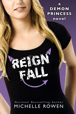 Reign Fall by Michelle Rowen