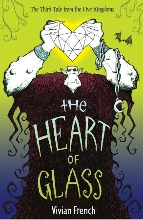 The Heart of Glass by Ross Collins, Vivian French