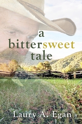 A Bittersweet Tale by Laury A. Egan