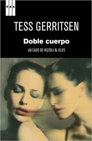 Doble cuerpo by Tess Gerritsen