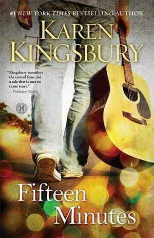 Fifteen Minutes by Karen Kingsbury