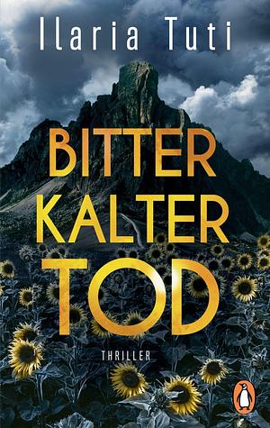 Bitterkalter Tod by Ilaria Tuti