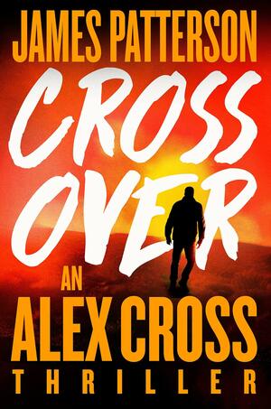 Cross Over by James Patterson