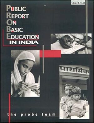 Public Report On Basic Education In India by Anuradha De, Jean Drèze