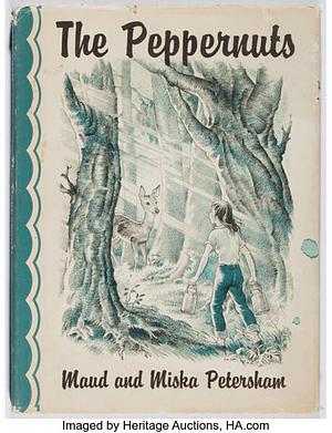 The Peppernuts by Maud Petersham, Miska Petersham