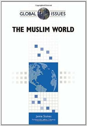 The Muslim World by Jamie Stokes