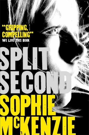 Split Second by Sophie McKenzie