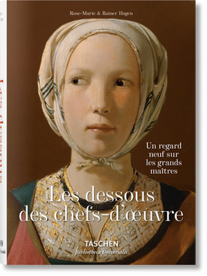 Les Dessous Des Chefs-d'Oeuvre by Rainer Hagen, Rose-Marie Hagen