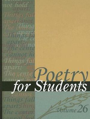 Poetry for Students: Presenting Analysis, Context, and Criticism on Commonly Studied Poetry by 